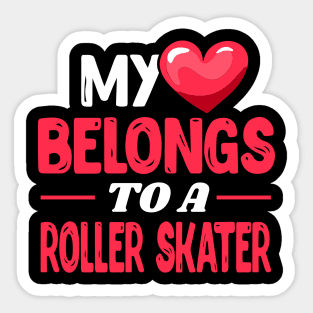 My heart belongs to a roller skater Sticker